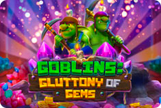 Slotastic Goblins: Gluttony of Gems